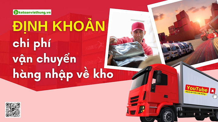 Chi phí vận chuyển đưa vào tài khoản nào năm 2024