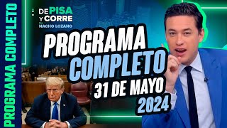 DPC con Nacho Lozano | Programa completo del 31 de mayo de 2024