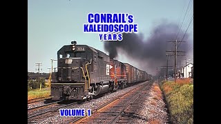 Conrail's Kaleidoscope Years Volume 1