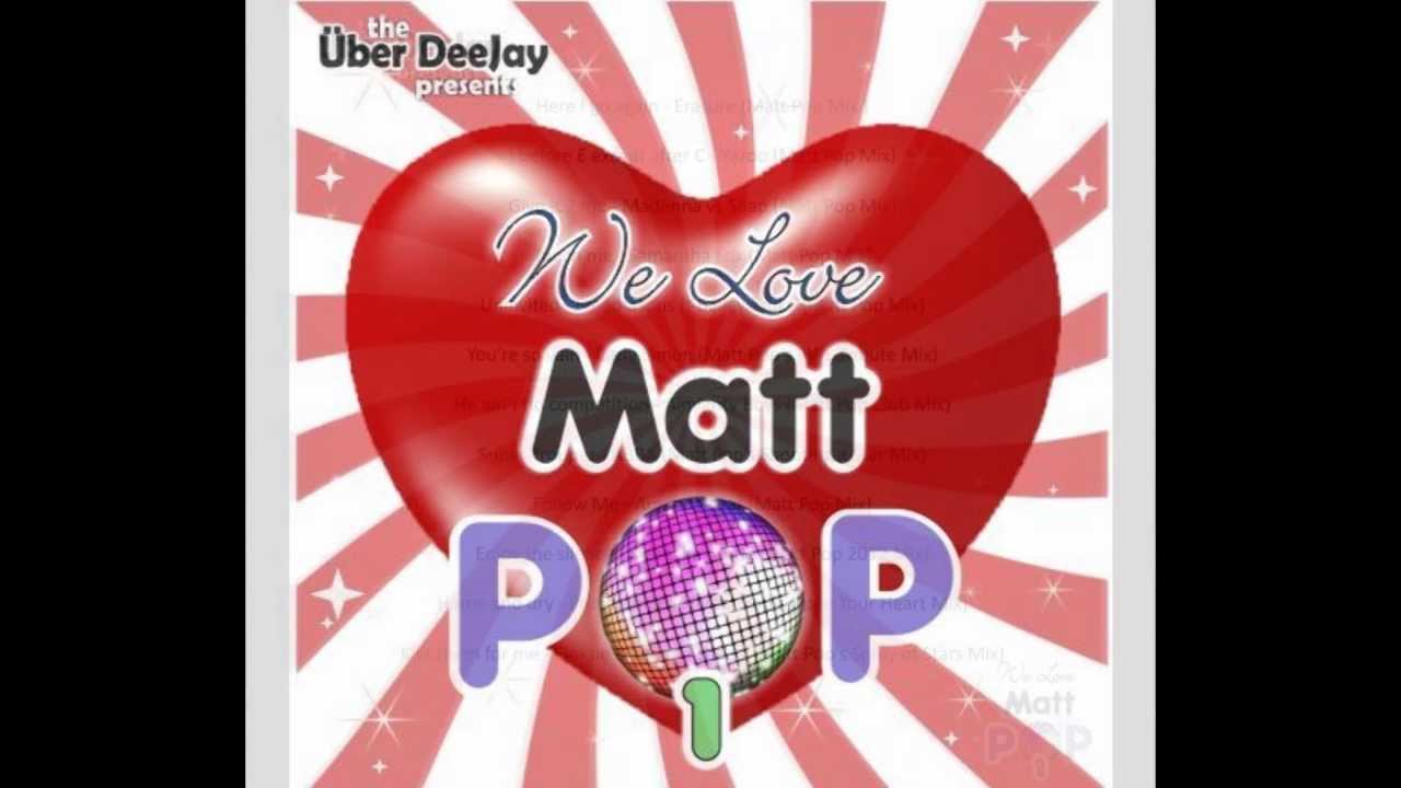 ☆ Matt Pop Megamix ☆ 1 - YouTube