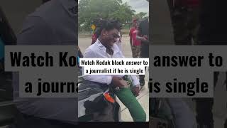 Watch Kodak black answer to a journalist if he is single #shorts #short #viral #video #youtubeshorts