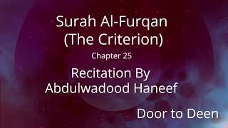 Surah Al-Furqan (The Criterion) Abdulwadood Haneef Quran Recitation
