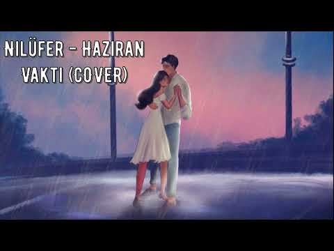 Nilüfer - Haziran Vakti (COVER)