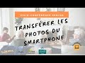 16 fvrier 2023  transfrer les photos dun smartphone 