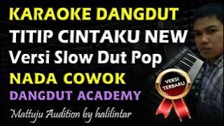 Titip Cintaku Karaoke Slow Nada Cowok || Dangdut Academy