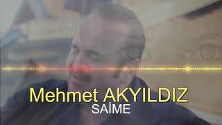 Mehmet AKYILDIZ - SAİME (RESMİ HESAP) Resimi
