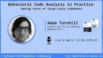 Behavioral Code Analysis in Practice : making sense of large-scale codebases by Adam Tornhill