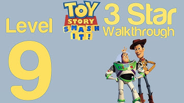Toy Story Smash It! Level 9 3 Star Walkthrough Guide Strategy Help | WikiGameGuides