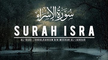 سورة الإسراء (40–48) | تلاوة خاشعة تصف استكبار الكفار واستغرابهم من الوحي | عبدالرحيم الجراح