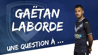 Une Question À ... Gaëtan Laborde