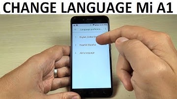 How to CHANGE LANGUAGE on Xiaomi Mi A1