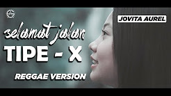 Video Mix - SELAMAT JALAN KAWAN - REGGAE VERSION by jovita aurel - Playlist 