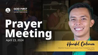 God First Your Daily Prayer Meeting - April 23, 2024