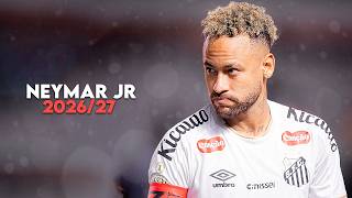 Neymar Jr 2026/27 - Amazing Skills, Goals & Assists - HD