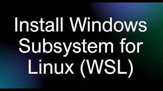 installing windows subsystem for linux (wsl) on windows 11