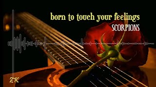 Scorpions  Born To Touch Your Feelings