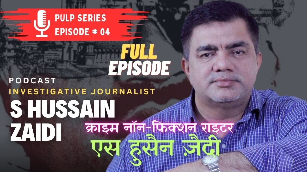 Crime Writer S Hussain Zaidi I FULL EPISODE Pulp Series #04. HS04 Yashwant Vyas