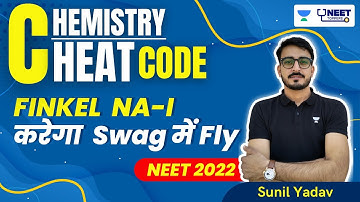 FINKEL NA-I करेगा  Swag में Fly | Chemistry Cheat Codes | NEET Chemistry | Sunil Yadav