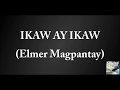 Ikaw ay ikaw bakit nga ba with lyrics  elmer magpantay tagalog praise and worship songs