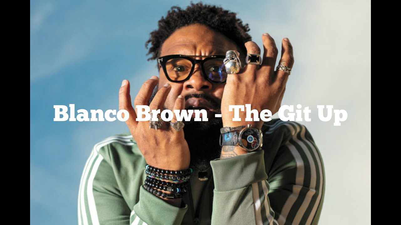Blanco Brown - the git up (Lyrics) - YouTube Music