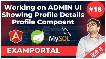🔴  Working on ADMIN UI | Showing Profile detail in Profile Component | Examportal #18