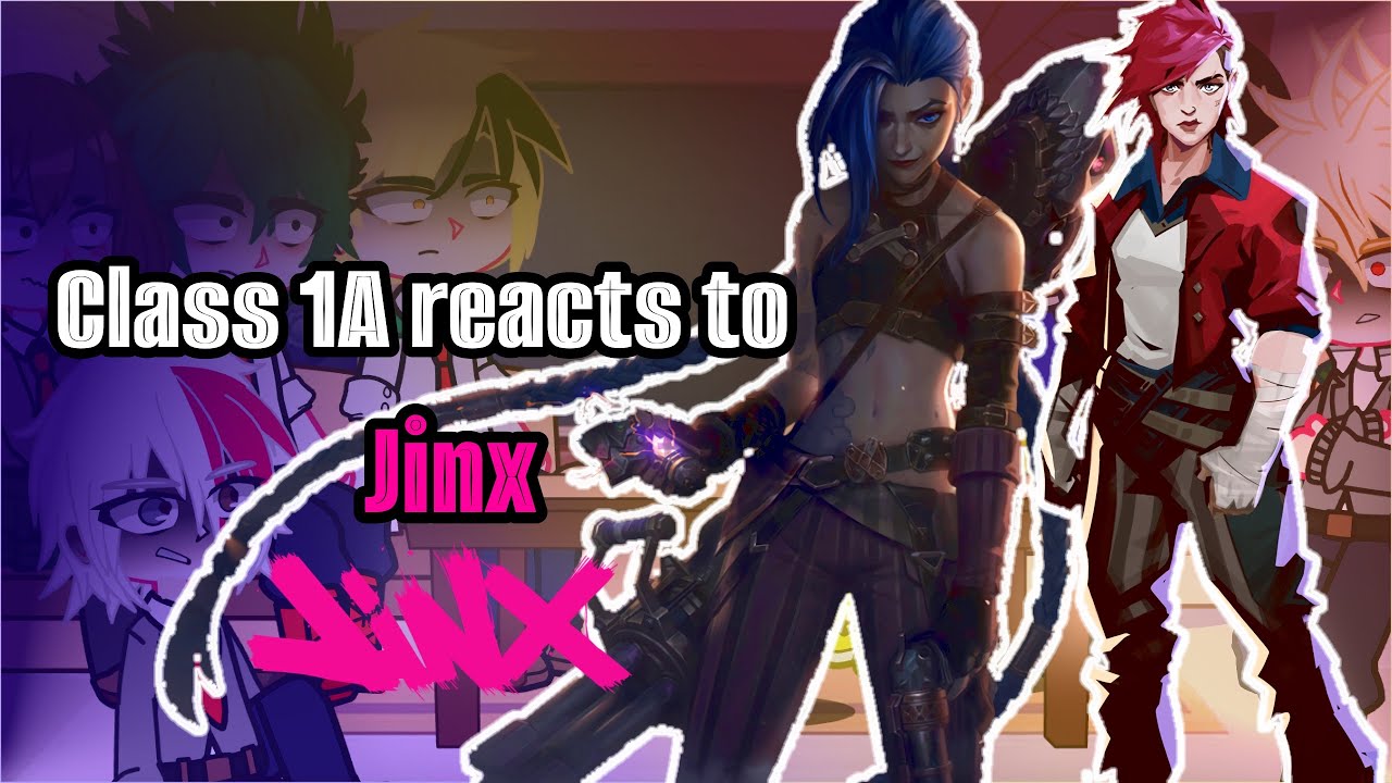 +18 Class 1A react to Jinx || 1/? || Arcane, My Hero Academia, League of Legends ||