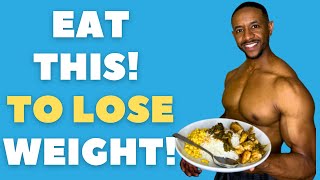 What To Eat To Lose Weight - Eat This To Lose Belly Fat