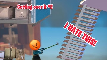 I HATE THIS GAME! Getting over it #2