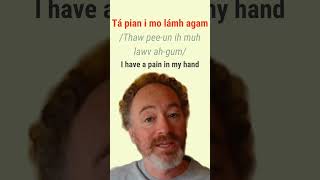 How to say I Have a Pain in My Hand in Irish. #bitesizeirish