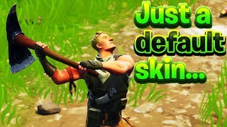 I'm just a DEFAULT SKIN with NO GUN...