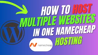 How to Host mulptilple websites in one Namecheap Hosting