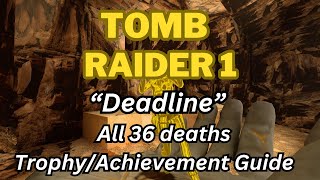 Tomb Raider 1 Remastered - Deadline Trophy/Achievement Guide