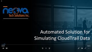 Automated Solution for Simulating CloudTrail Data | Neova Tech Solutions