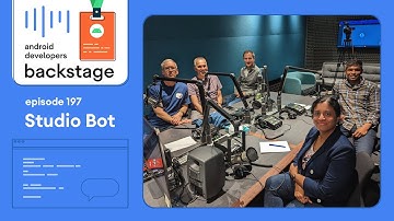 Studio Bot - Android Developers Backstage