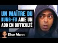 Un matre du kungfu aide un ado en difficult  dhar mann studios