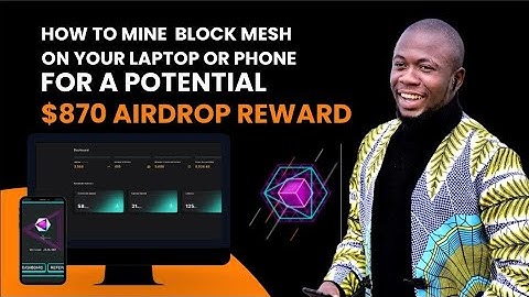 HOW TO MINE BLOCKMESH DEPIN PROJECT JUST LIKE GRASS FOR A $2,000 POTENTIAL AIRDROP REWARD