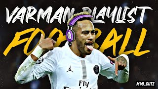 Varman Playlist × Football celebrations | Taal se Taal remix