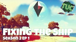 No Mans Sky Season 2 Ep. 1 | Fixing the Ship (PS4 HD Commentary)