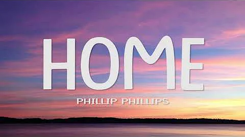 Phillip Phillips - Home (Lyrics)