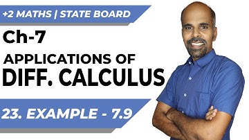+2 | example 7.9 | Applications of Diff. Calculus | Class 12 | State Board | ram maths