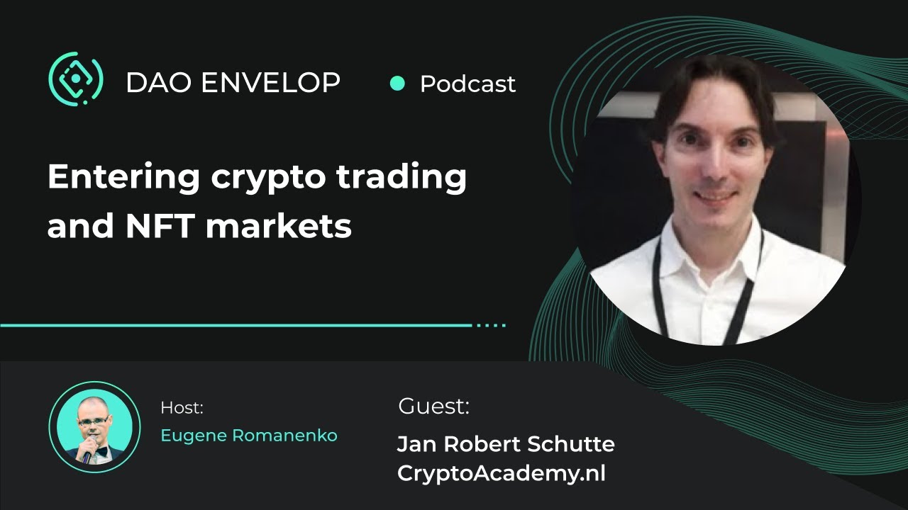 Entering crypto trading and NFT markets with Jan Robert Schutte,  CryptoAcademy.nl