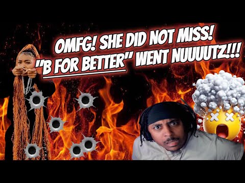 OMFG! SHE ATE AND LEFT NO CRUMBS! B FOR BETTER FREESTYLE(REACTION)