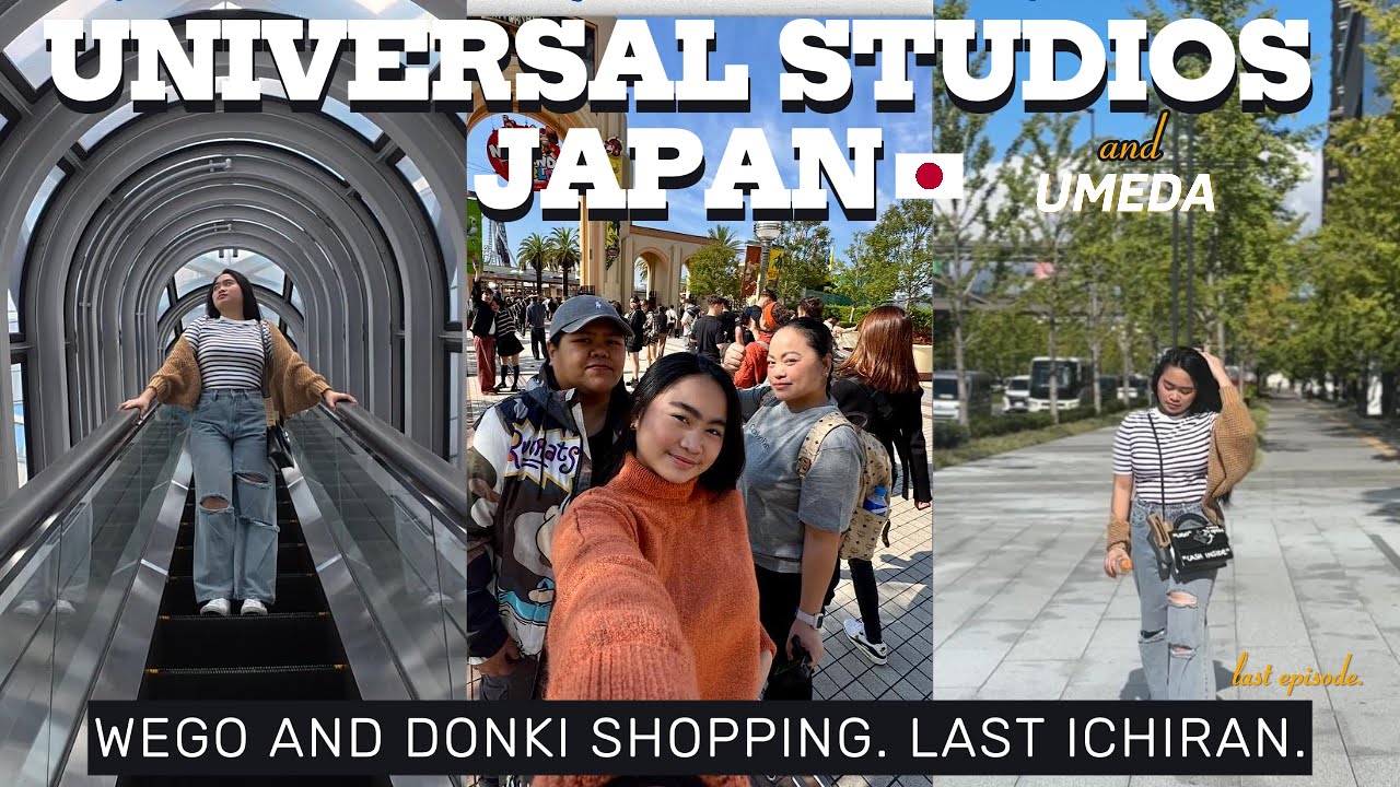 UNIVERSAL STUDIOS JAPAN ( USJ ) | UMEDA SKY BUILDING | DONKI SHOPPING AND LAST ICHIRAN | LAST EP.