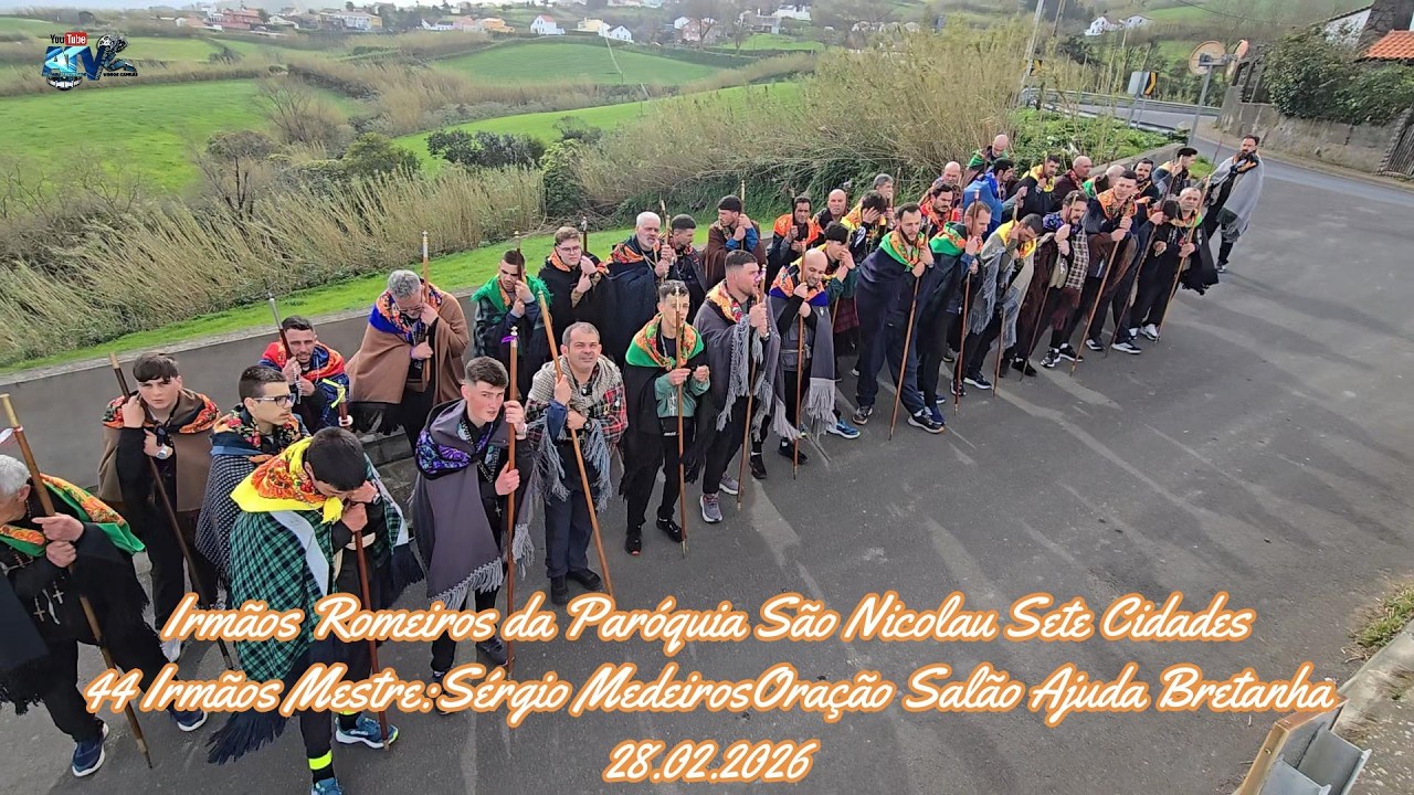 Romeiros da Paróquia de São Nicolau Sete Cidades 44 Irmãos Mestre Sergio Medeiros  28 02 2026