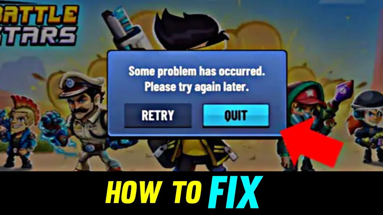 Battle Stars Game Some Problem Has Occurred.Please Try Again Later. |Battle Star Game is Not Opening