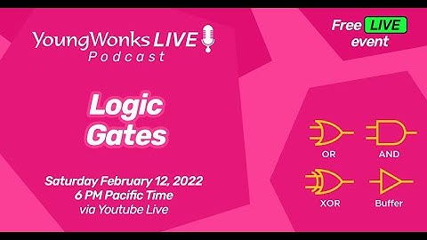 YoungWonks Podcast #52: Logic Gates