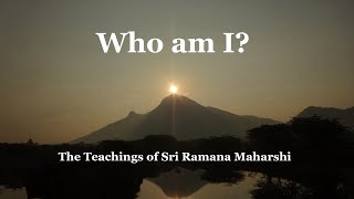 Who am I? The Teachings of Sri Ramana Maharshi