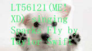 Me Lt56121 Sisnging Sparks Fly By Taylor Swift