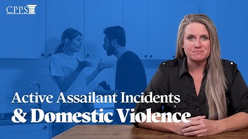 Active Assailant Incidents & Domestic Violence