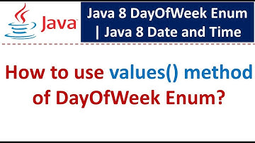 How to use values() method of DayOfWeek Enum? | Java 8 Date and Time | Java Date and Time